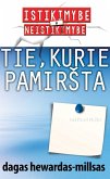Tie, kurie PamirSta (eBook, ePUB)