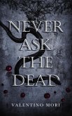 Never Ask the Dead (eBook, ePUB)
