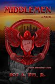 Middlemen: The Iron Eagle Series Book Twenty-One (eBook, ePUB) Middlemen: The Iron Eagle Series Book Twenty-One (eBook, ePUB)