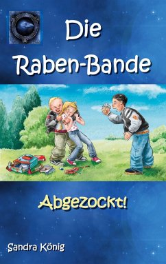 Die Raben-Bande (eBook, ePUB) - König, Sandra