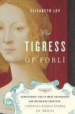 Tigress of Forli (eBook, ePUB)