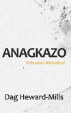 Anagkazo - Kekuatan Memaksa! (eBook, ePUB)
