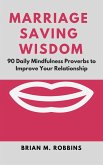 Marriage Saving Wisdom: 90 Daily Mindfulness Proverbs to Improve Your Relationship (eBook, ePUB)