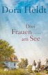 Drei Frauen am See / Haus am See Bd.1... - Bild 1
