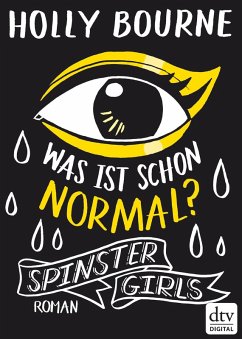 Spinster Girls - Was ist schon normal? (eBook, ePUB) - Bourne, Holly