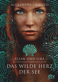 Elian und Lira - Das wilde Herz der See (eBook, ePUB) - Christo, Alexandra