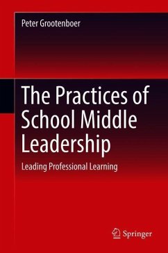 The Practices of School Middle Leadership - Grootenboer, Peter