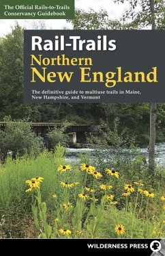 Rail-Trails Northern New England (eBook, ePUB) - Rails-To-Trails Conservancy