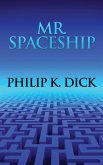 Mr. Spaceship (eBook, ePUB) Mr. Spaceship (eBook, ePUB)
