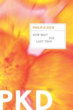 Now Wait for Last Year (eBook, ePUB) - Dick, Philip K.