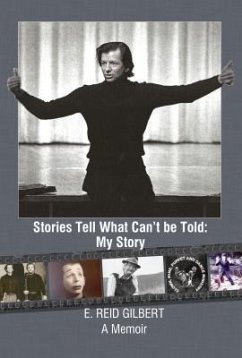 Stories Tell What Can't be Told (eBook, ePUB) - Gilbert, E. Reid