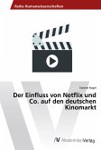 Der Einfluss von Netflix und Co. auf den deutschen Kinomarkt