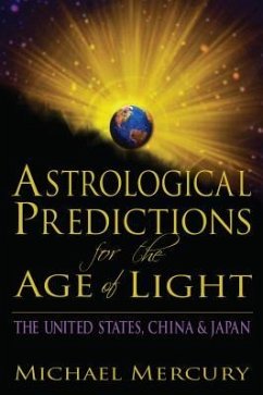 Astrological Predictions for the Age of Light (eBook, ePUB) - Mercury, Michael