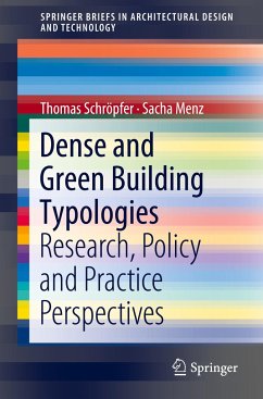 Dense and Green Building Typologies - Schröpfer, Thomas;Menz, Sacha