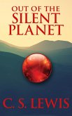 Out of the Silent Planet (eBook, ePUB)