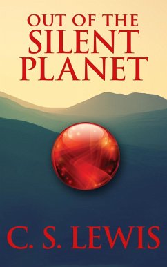 Out of the Silent Planet (eBook, ePUB) - S. Lewis, C.