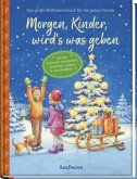 Morgen, Kinder, wird's was geben Morgen, Kinder, wird's was geben