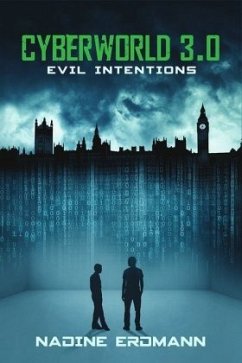 Evil Intentions / Cyberworld Bd.3 - Erdmann, Nadine