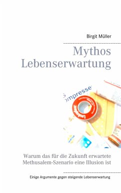 Mythos Lebenserwartung - Müller, Birgit