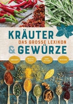Das große Lexikon Kräuter & Gewürze - Bendel, Lothar