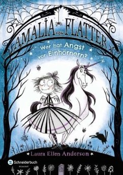 Wer hat Angst vor Einhörnern? / Amalia von Flatter Bd.2 - Anderson, Laura Ellen