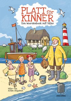 Platt för Kinner - Een Wöörbook mit Biller - Schänzler-Reich, Ruth;Reich, Detlef