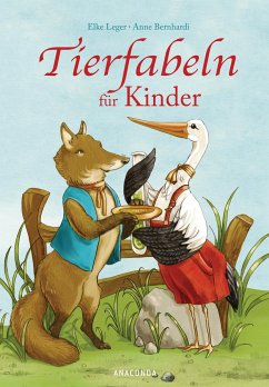 Tierfabeln für Kinder - Leger, Elke;Bernhardi, Anne