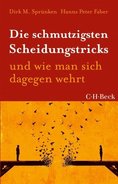 Die schmutzigsten Scheidungstricks - Sprünken, Dirk M.;Faber, Hanns Peter