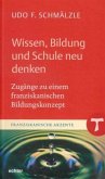 Wissen, Bildung und Schule neu denken