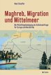 Maghreb, Migration und Mittelmeer - Bild 1