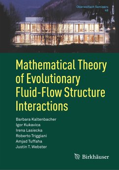 Mathematical Theory of Evolutionary Fluid-Flow Structure Interactions - Kaltenbacher, Barbara;Kukavica, Igor;Lasiecka, Irena