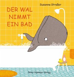 Der Wal nimmt ein Bad - Straßer, Susanne