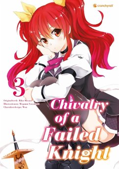 Chivalry of a Failed Knight Bd.3 - Soramichi, Megumu;Misora, Riku