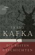 Franz Kafka - Die besten Geschichten - Bild 1