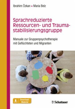 Sprachreduzierte Ressourcen- und Traumastabilisierungsgruppe - Özkan, Ibrahim;Belz, Maria