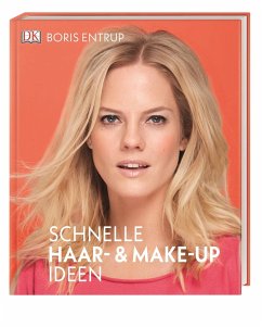 Schnelle Haar- und Make-up-Ideen - Entrup, Boris