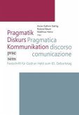 Pragmatik - Diskurs - Kommunikation Pragmatica - discorso - comunicazione