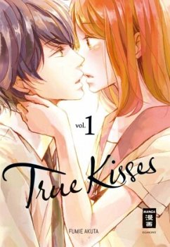 True Kisses Bd.1 - Akuta, Fumie