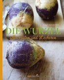 Die Wurzel alles Guten und Leckeren