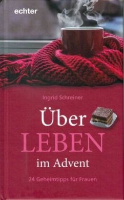 Über-LEBEN im Advent - Schreiner, Ingrid