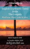 English Esperanto Tamil Bible - The Gospels - Matthew, Mark, Luke & John (eBook, ePUB) English Esperanto Tamil Bible - The Gospels - Matthew, Mark, Luke & John (eBook, ePUB)
