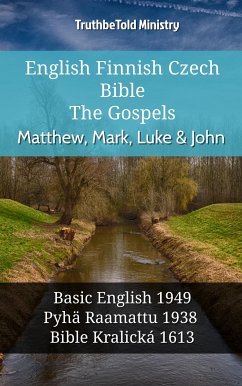 English Finnish Czech Bible - The Gospels - Matthew, Mark, Luke & John (eBook, ePUB) - Ministry, TruthBeTold