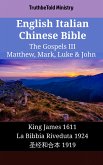 English Italian Chinese Bible - The Gospels III - Matthew, Mark, Luke & John (eBook, ePUB)