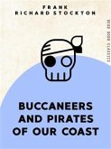 Buccaneers and Pirates of Our Coasts (eBook, ePUB)