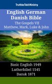 English German Danish Bible - The Gospels VII - Matthew, Mark, Luke & John (eBook, ePUB)