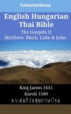 English Hungarian Thai Bible - The Gospels II - Matthew, Mark, Luke & John (eBook, ePUB)