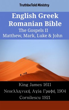 English Greek Romanian Bible - The Gospels II - Matthew, Mark, Luke & John (eBook, ePUB) - Ministry, TruthBeTold