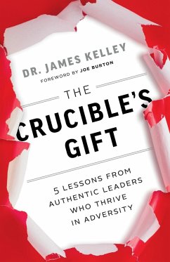 The Crucible's Gift - Kelley, James B.