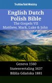 English Dutch Polish Bible - The Gospels VII - Matthew, Mark, Luke & John (eBook, ePUB)