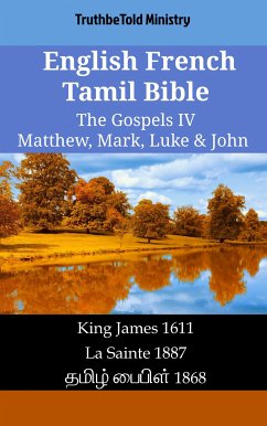 English French Tamil Bible - The Gospels IV - Matthew, Mark, Luke & John (eBook, ePUB) - Ministry, TruthBeTold